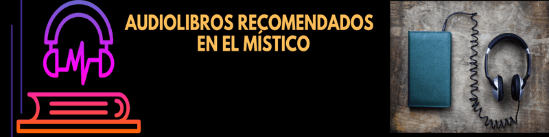 Audiolibros recomendados en El Mistico