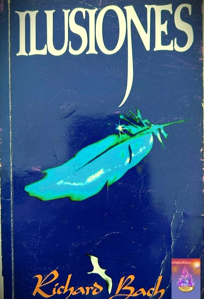 Citas Seleccionadas del libro “Ilusiones” – Richard Bach